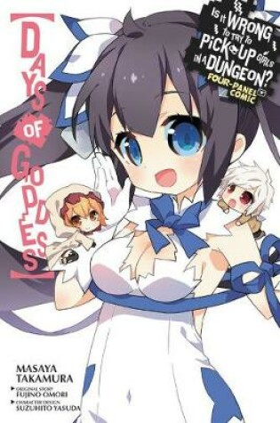 Cover of Is It Wrong to Try to Pick Up Girls in a Dungeon? Days of Goddess, Vol. 1