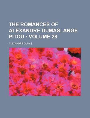 Book cover for The Romances of Alexandre Dumas (Volume 28); Ange Pitou