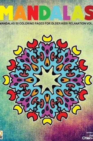 Cover of Mandalas 50 Coloring Pages for Older Kids Relaxation Vol.2