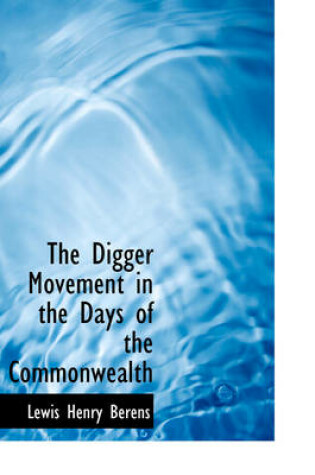 Cover of The Digger Movement in the Days of the Commonwealth