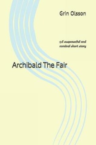 Cover of Archibald The Fair