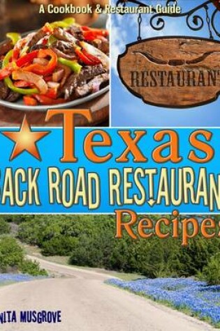 Cover of Texas Back Road Restaurant Recipes