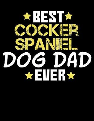 Book cover for Best Cocker Spaniel Dog Dad Ever