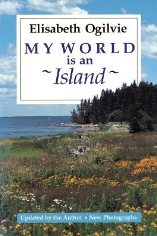 Cover of My World Is an Island (Gay's Island, Maine)