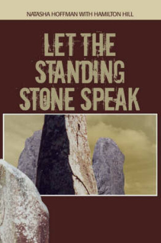 Cover of Let The Standing Stones Speak