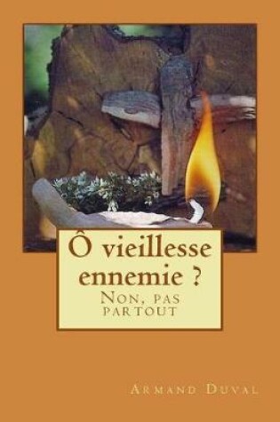 Cover of O Vieillesse Ennemie ?