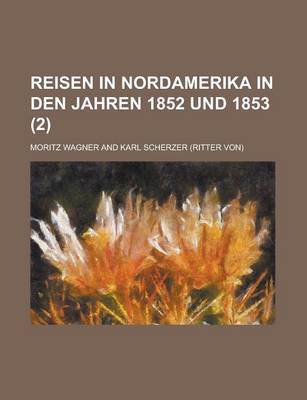 Book cover for Reisen in Nordamerika in Den Jahren 1852 Und 1853 (2)