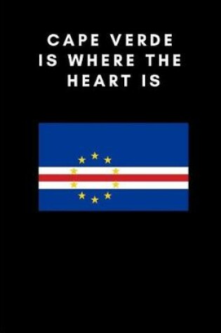 Cover of Cape Verde Is Where the Heart Is