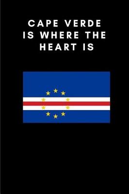 Book cover for Cape Verde Is Where the Heart Is