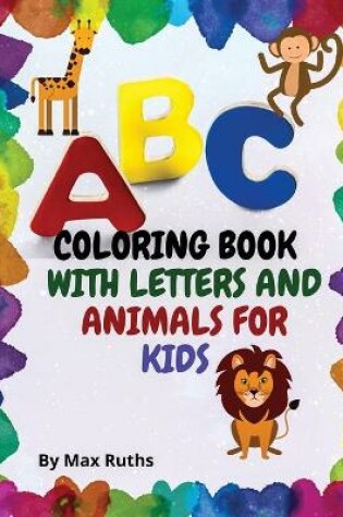 Cover of Coloring Book with Letters and Animals for Kids