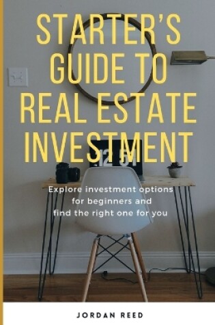 Cover of Starter's Guide To Real Estate Investment