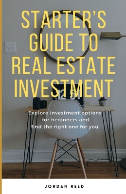 Book cover for Starter's Guide To Real Estate Investment
