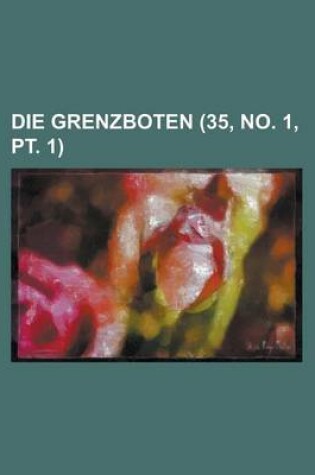 Cover of Die Grenzboten (35, No. 1, PT. 1)
