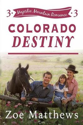 Book cover for Colorado Destiny (Colorado Mountain Ranch, Book 3)