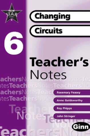 Cover of New Star Science Yr6/P7: Changing Circuits Teacher Notes