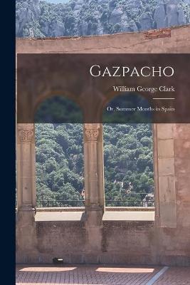 Book cover for Gazpacho [microform]