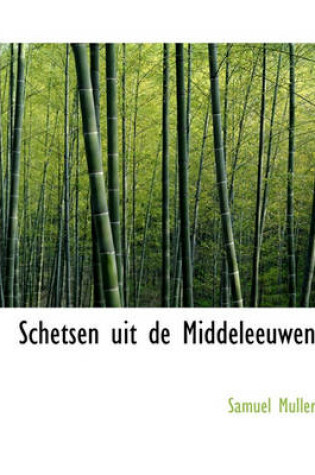 Cover of Schetsen Uit de Middeleeuwen