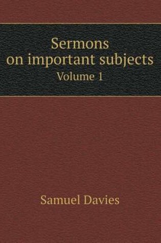 Cover of Sermons on important subjects Volume 1