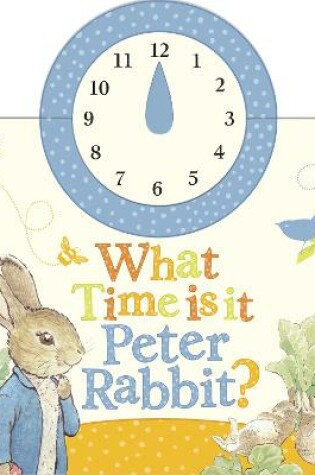 Cover of What Time Is It, Peter Rabbit?