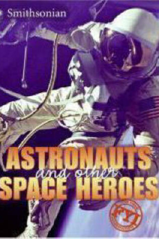 Cover of Astronauts and Other Space Heroes
