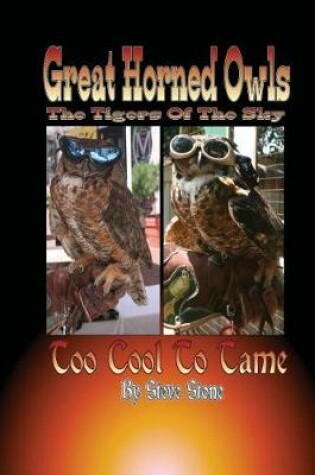 Cover of Great Horned Owls; The Tiger of the Sky