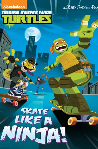 Cover of Skate Like a Ninja! (Teenage Mutant Ninja Turtles)