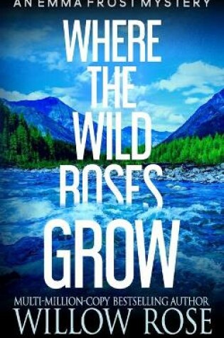 Cover of Where the wild roses grow