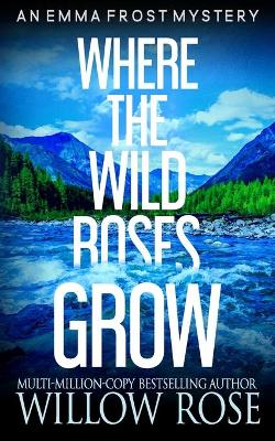 Cover of Where the wild roses grow