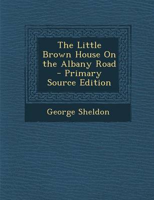 Book cover for The Little Brown House on the Albany Road