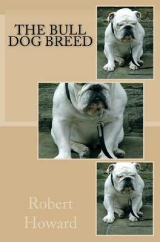 Cover of The Bull Dog Breed