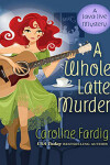 Book cover for A Whole Latte Murder