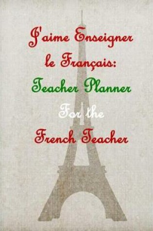 Cover of Teacher Planner for the French Teacher