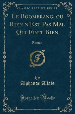 Book cover for Le Boomerang, Ou Rien n'Est Pas Mal Qui Finit Bien