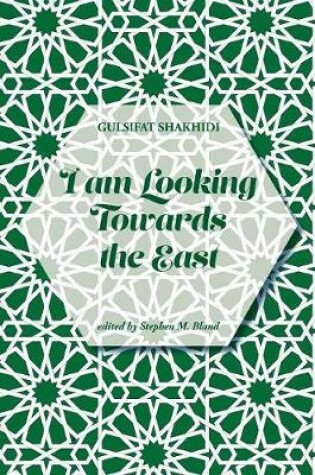 Cover of I Am Looking Towards the East