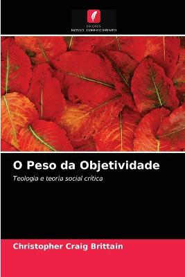 Book cover for O Peso da Objetividade