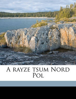 Book cover for A Rayze Tsum Nord Pol