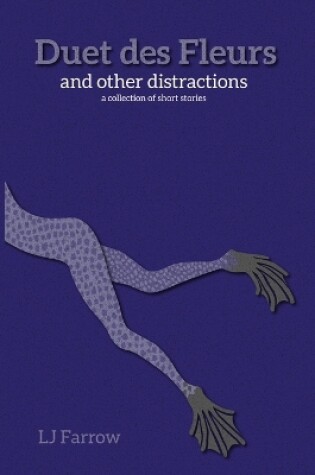 Cover of Duet des Fleurs and other distractions