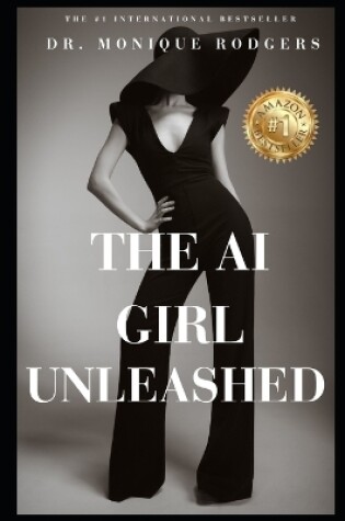 Cover of The AI Girl Unleashed