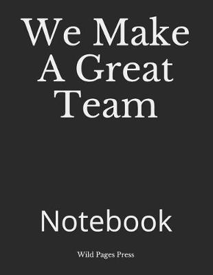 Book cover for We Make a Great Team