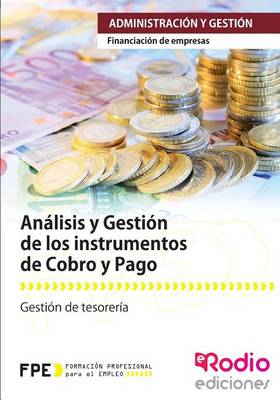 Book cover for Analisis y Gestion de Los Instrumentos de Cobro y Pago. Financiacion de Empresas