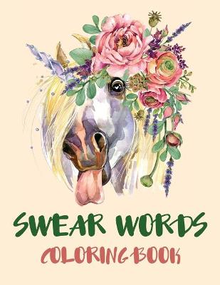 Book cover for Swear Words Coloring Book Cuss Words and Insults to Color & Relax Swear Words to ColorCalm the Fuk Down Coloring Book