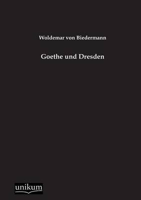 Book cover for Goethe Und Dresden