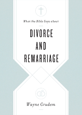 Book cover for What the Bible Says about Divorce and Remarriage