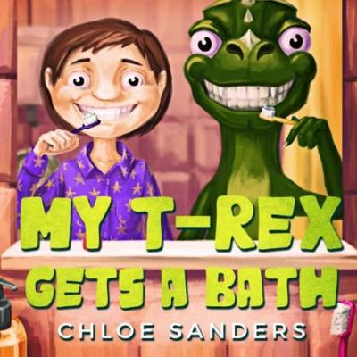 Cover of My T- Rex Gets a Bath
