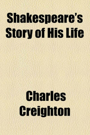 Cover of Shakespeare's Story of His Life