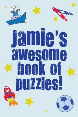 Book cover for Jamie's Awesome Book Of Puzzles!