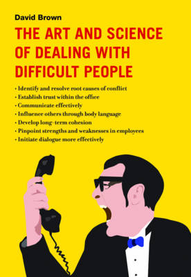 Book cover for The Art and Science of Dealing with Difficult People