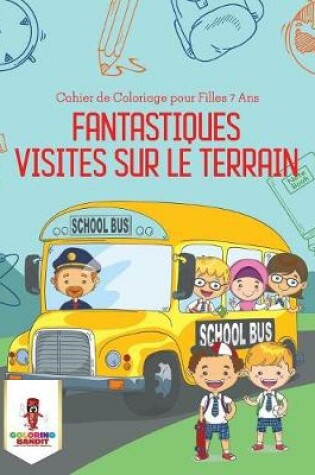 Cover of Fantastiques Visites Sur le Terrain