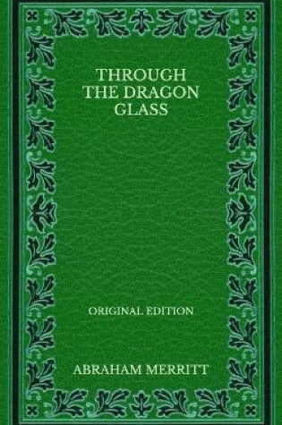 Cover of Through the Dragon Glass - Original Edition
