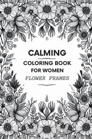 Cover of Calming Coloring Book for Women